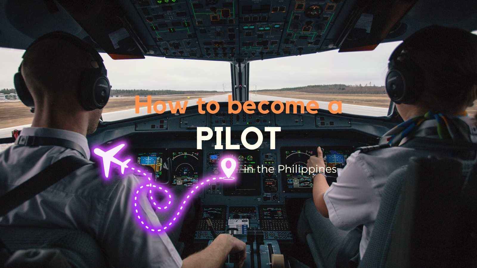 how to become a pilot in the Philippines step by step guide