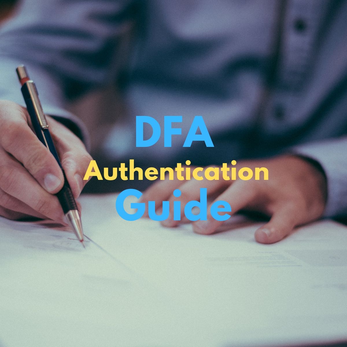 dfa authentication requirements and procedure