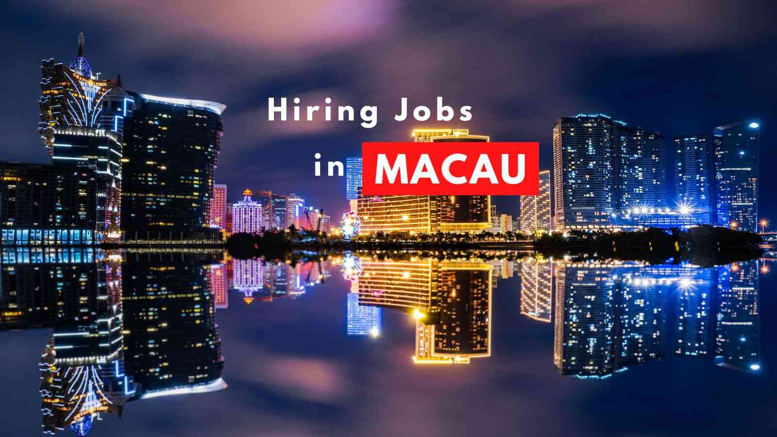 direct hiring jobs macau