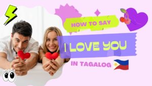 how to say I love you in Tagalog Filipino language