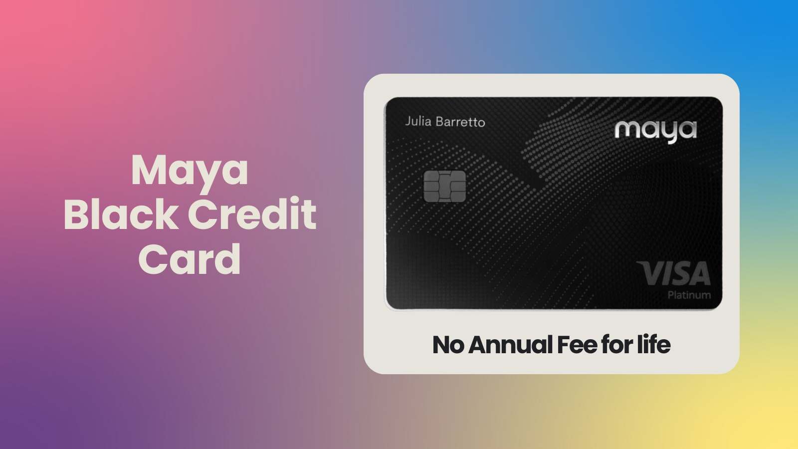 Maya black card no annual fee credit cards philippines